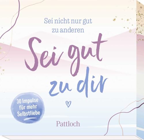 Sei nicht nur gut zu anderen. Sei gut zu dir: 30 Impulse für mehr Selbstliebe | Zettelbox mit 30 Karten für mehr Selfcare (Geschenke für mehr Lebensfreude, Glücksgefühle und Achtsamkeit im Alltag) von Pattloch Geschenkbuch