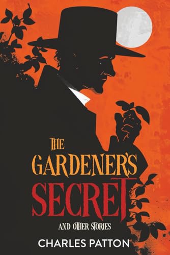The Gardener's Secret and Other Stories von Short Mystery Press