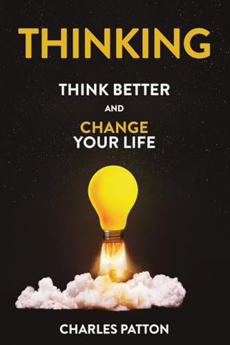 Thinking: Think Better and Change Your Life von PublishDrive