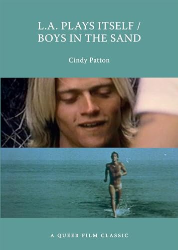 L.A. Plays Itself / Boys in the Sand: A Queer Film Classic (Queer Film Classics)