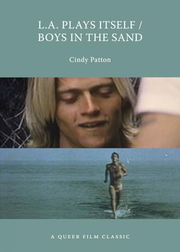 L.A. Plays Itself / Boys in the Sand: A Queer Film Classic (Queer Film Classics) von Arsenal Pulp Press