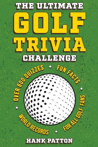The Ultimate Golf Trivia Challenge: Over 600 Quiz Questions for Die-Hard Golf Fans The Ultimate Golf Trivia Challenge: Over 600 Quiz Questions for Die-Hard Golf Fans von Curious Press