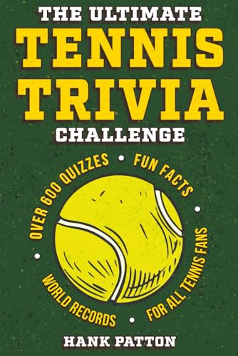 The Ultimate Tennis Trivia Challenge: Over 600 Quiz Questions for Die-Hard Tennis Fans The Ultimate Tennis Trivia Challenge: Over 600 Quiz Questions for Die-Hard Tennis Fans von Curious Press
