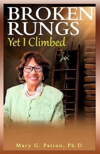 Broken Rungs yet I Climbed (Latest Edition) von Books Academy LLC