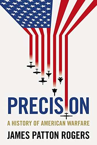 Precision: A history of American warfare von Manchester University Press