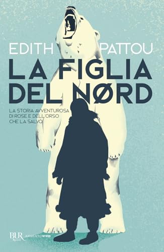 La figlia del Nord (BUR Argentovivo) von Rizzoli