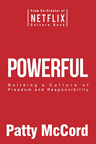 Powerful: Building a Culture of Freedom and Responsibility von Ingram Publisher Services
