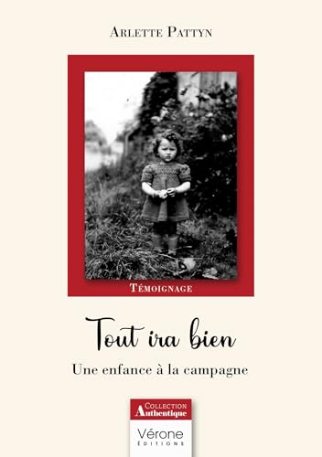 Tout ira bien: Une enfance à la campagne Tout ira bien: Une enfance à la campagne von VERONE