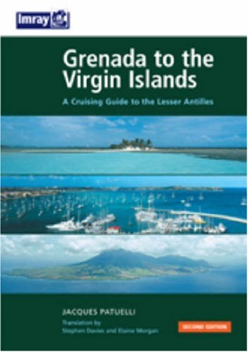 Grenada to the Virgin Islands: A Cruising Guide to the Lesser Antilles von Imray