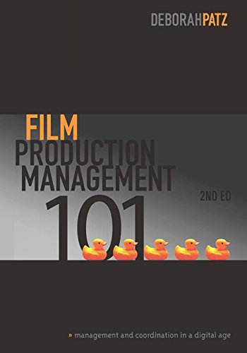 Film Production Management 101: Management and Coordination in a Digital Age von Brand: Michael Wiese Productions