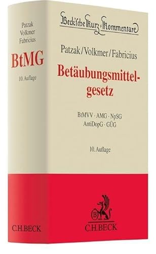 Betäubungsmittelgesetz: Betäubungsmittel-Verschreibungsverordnung, Arzneimittelgesetz, Neue-psychoaktive-Stoffe-Gesetz, Anti-Doping-Gesetz, Grundstoffüberwachungsgesetz (Beck'sche Kurz-Kommentare) von C.H.Beck