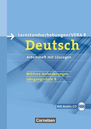 Vorbereitungsmaterialien für VERA - Vergleichsarbeiten/ Lernstandserhebungen - Deutsch - 8. Schuljahr: Mittlere Anforderungen: Arbeitsheft mit Lösungen und Hör-CD von Cornelsen Verlag GmbH