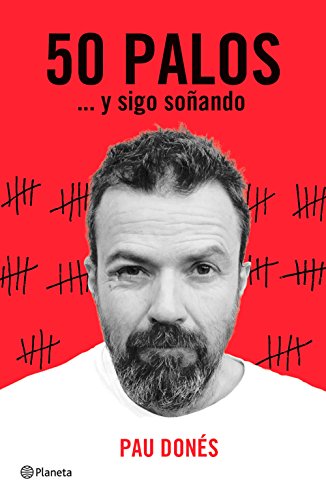 50 palos : -- y sigo soñando (No Ficción) von Editorial Planeta