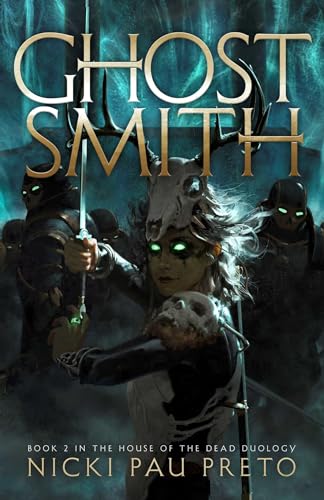 Ghostsmith (Volume 2) (House of the Dead Duology, Band 2)