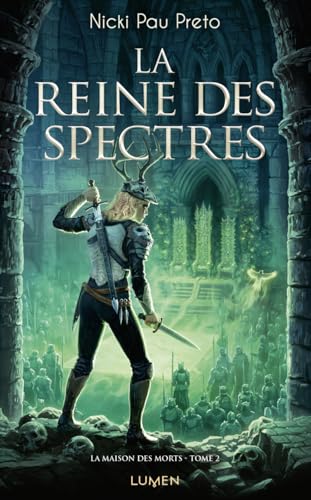 La Maison des Morts - Tome 2 La reine des spectres von LUMEN