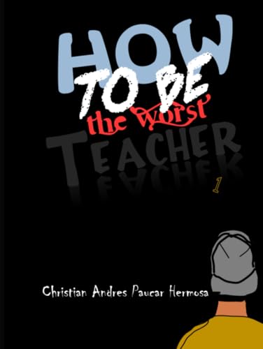 How to be the worst teacher 1 von Independently published
