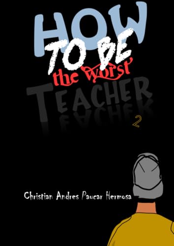 How to be the worst teacher 2 von Independently published