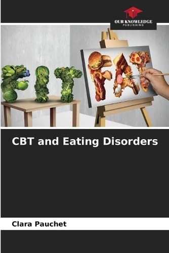 CBT and Eating Disorders von Our Knowledge Publishing