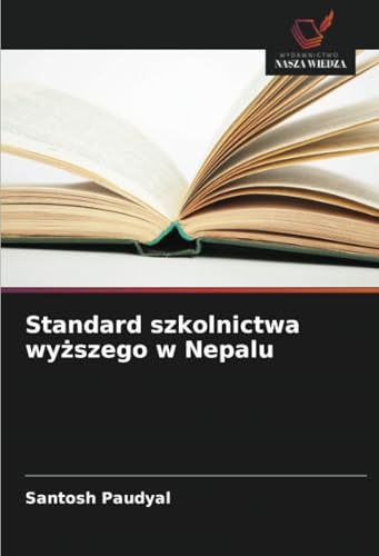 Standard szkolnictwa wyższego w Nepalu: DE von Wydawnictwo Nasza Wiedza