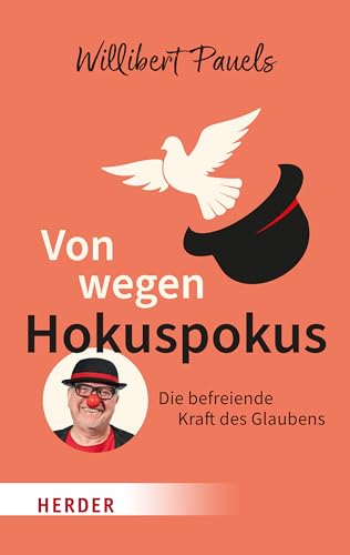 Von wegen Hokuspokus: Die befreiende Kraft des Glaubens