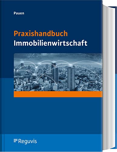 Praxishandbuch Immobilienwirtschaft von Reguvis Fachmedien