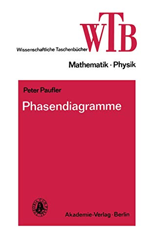 Phasendiagramme (Wissenschaftliche Taschenbücher, 267, Band 267) von Vieweg+Teubner Verlag