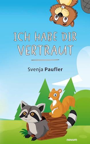 Ich habe dir vertraut von novum Verlag