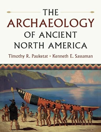 The Archaeology of Ancient North America von Cambridge University Press