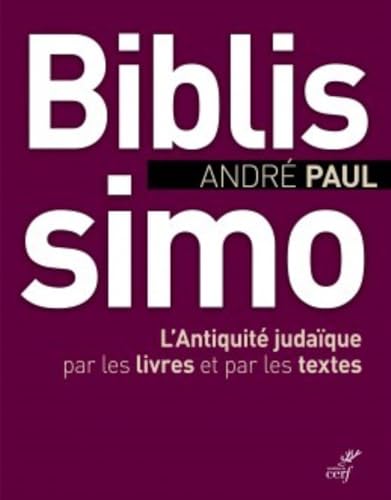 BIBLISSIMO: L'Antiquité judaïque par les livres et par les textes von CERF