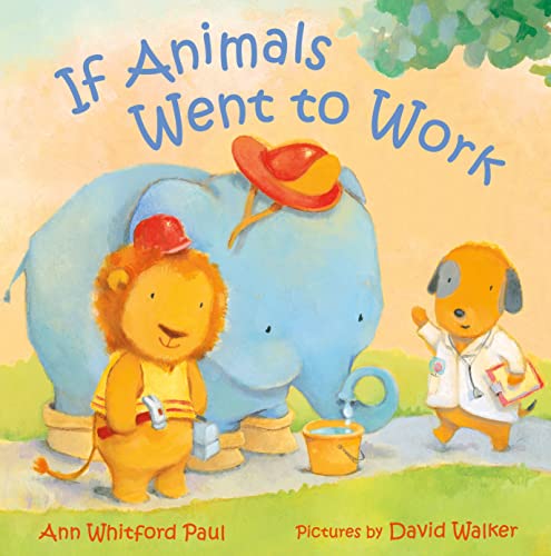 If Animals Went to Work (If Animals Kissed Good Night) von Farrar, Straus & Giroux Inc