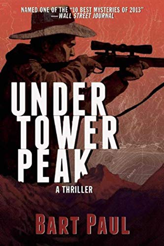 Under Tower Peak: A Tommy Smith High Country Noir, Book One (Volume 1)