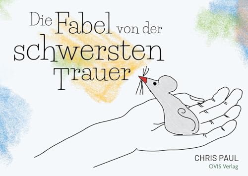 Die Fabel von der schwersten Trauer von OVIS Verlag