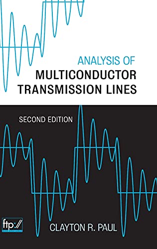 Analysis of Multiconductor Transmission Lines (Wiley - IEEE, 1, Band 1)