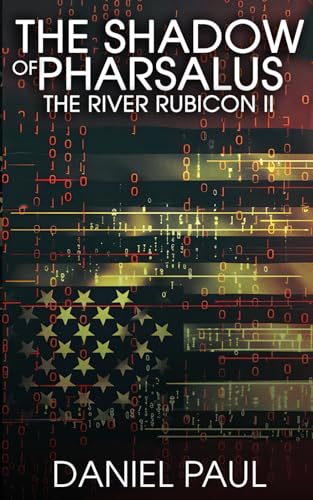 The Shadow of Pharsalus: The River Rubicon II (Maggie Drake, Band 2) von dpl Books