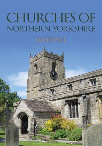Churches of Northern Yorkshire Churches of Northern Yorkshire von Amberley Publishing