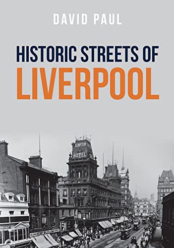 Historic Streets of Liverpool von Amberley Publishing