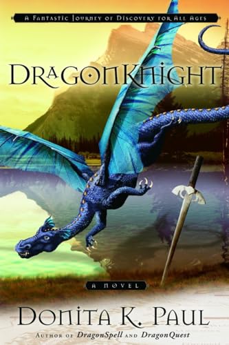 DragonKnight: A Fantastic Journey of Discovery for All Ages (DragonKeeper Chronicles, Band 3)