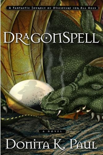 DragonSpell: A Fantastic Journey of Discovery for All Ages (DragonKeeper Chronicles, Band 1)