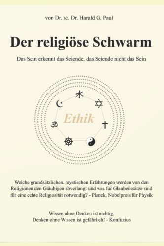 Der religiöse Schwarm: Das Sein erkennt das Seiende, das Seiende nicht das Sein