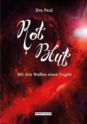 RotBlut: Mit den Waffen eines Engels von MarTONius