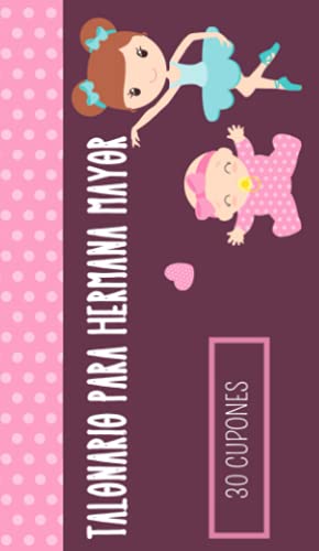 Talonario Para Hermana Mayor: Libro de Cupones Para Ofrecer Cuando Nace un Hermanito o una Hermanita