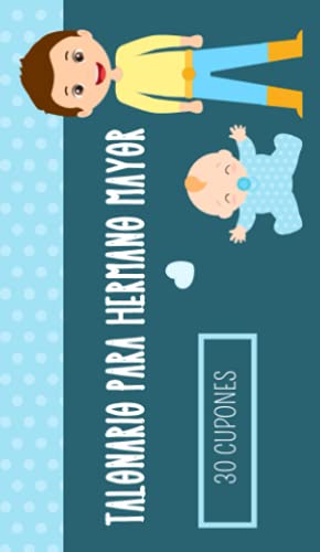Talonario Para Hermano Mayor: Libro de Cupones Para Ofrecer Cuando Nace un Hermanito o una Hermanita von Independently published