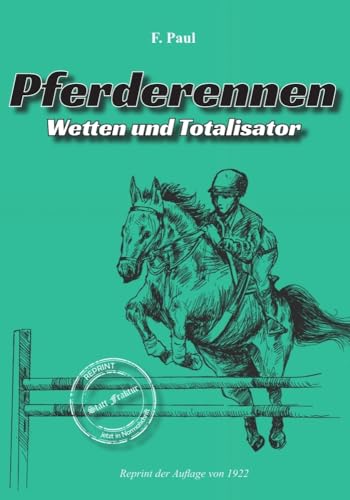 Pferderennen Wetten und Totalisator Pferderennen Wetten und Totalisator von Oldtimertools Verlag