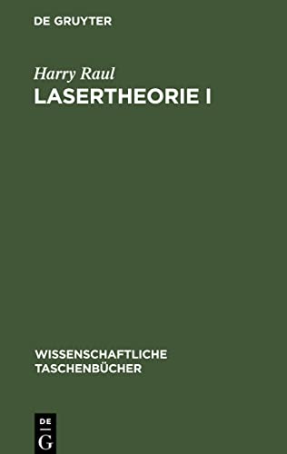 Lasertheorie I (Wissenschaftliche Taschenbücher, 53, Band 53)
