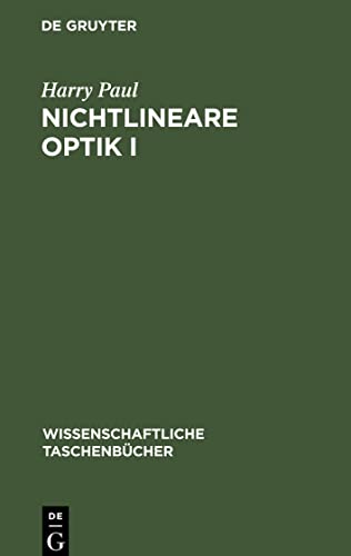 Nichtlineare Optik I (Wissenschaftliche Taschenbücher, 99, Band 99)