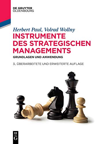 Instrumente des strategischen Managements: Grundlagen und Anwendung (De Gruyter Studium) von de Gruyter Oldenbourg