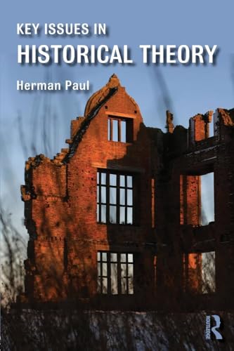 Key Issues in Historical Theory von Routledge