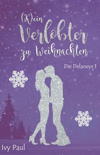 (K)ein Verlobter zu Weihnachten (Die Delaneys, Band 1) von Independently published