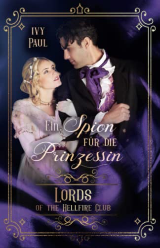 Ein Spion für die Prinzessin (Lords of the Hellfire Club, Band 7)