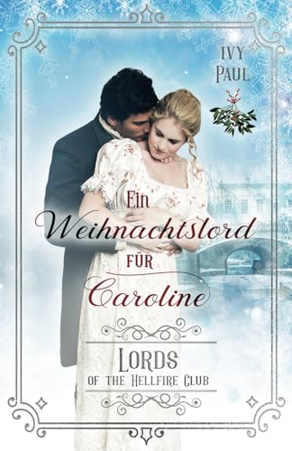 Ein Weihnachtslord für Caroline (Lords of the Hellfire Club, Band 8)